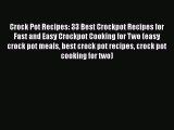 Read Books Crock Pot Recipes: 33 Best Crockpot Recipes for Fast and Easy Crockpot Cooking for