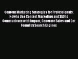 [PDF] Content Marketing Strategies for Professionals: How to Use Content Marketing and SEO