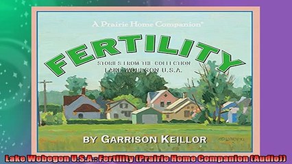FREE DOWNLOAD  Lake Wobegon USA Fertility Prairie Home Companion Audio  BOOK ONLINE