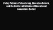 [PDF] Policy Patrons: Philanthropy Education Reform and the Politics of Influence (Educational