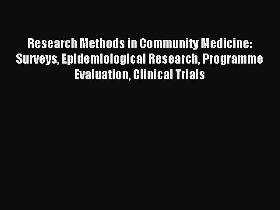 Read Research Methods in Community Medicine: Surveys Epidemiological Research Programme Evaluation