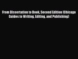 Read From Dissertation to Book Second Edition (Chicago Guides to Writing Editing and Publishing)