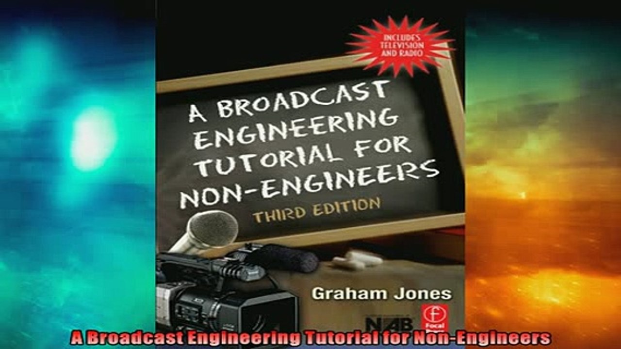READ book  A Broadcast Engineering Tutorial for NonEngineers  BOOK ONLINE
