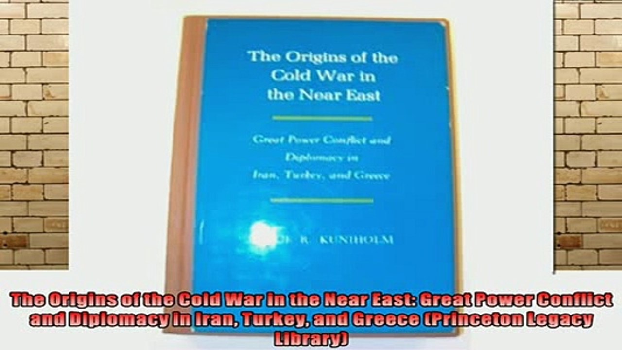 READ book  The Origins of the Cold War in the Near East Great Power Conflict and Diplomacy in Iran Full EBook