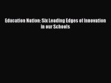 [PDF] Education Nation: Six Leading Edges of Innovation in our Schools Download Full Ebook