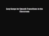 [PDF] Easy Songs for Smooth Transitions in the Classroom Read Online
