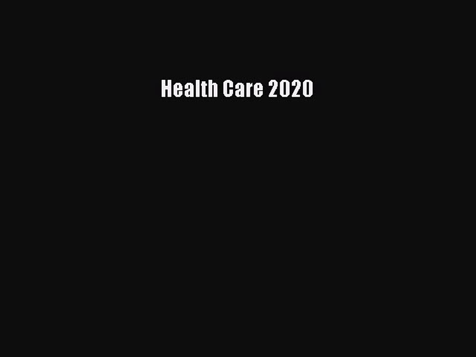 Read Health Care 2020 Ebook Free