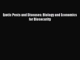 Read Exotic Pests and Diseases: Biology and Economics for Biosecurity PDF Free