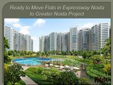 Noida to Greater Noida Project for Ready to move Flats in Expressway Noida