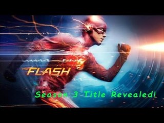 The Flash Season 3 Episode 1 Title Revealed!!