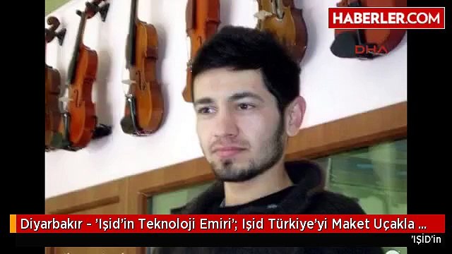 Diyarbakır - 'Işid'in Teknoloji Emiri': Işid Türkiye'yi Maket Uçakla Vuracak