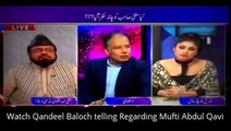 Qandeel Baloch telling Regarding and blaming Mufti Abdul Qavi