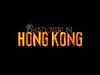 Dunn Plays: Shadowrun Hong Kong Episode 14 - Extraction