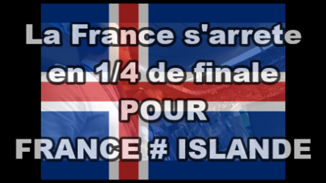 La France perd en quart de finale pour France Islande