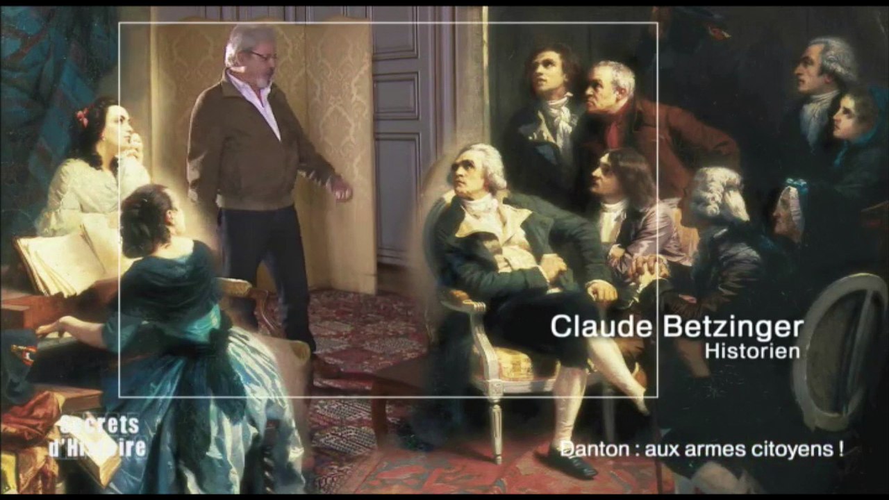 Secrets d'Histoire - Danton : aux armes citoyens ! - La Marseillaise