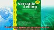 different   Versatile Selling Adapting Your Style so Customers Say Yes Wilson Learning Library
