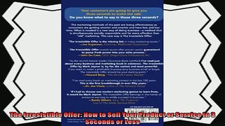 different   The Irresistible Offer How to Sell Your Product or Service in 3 Seconds or Less