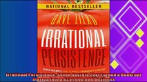 there is  Irrational Persistence Seven Secrets That Turned a Bankrupt Startup Into a 231000000