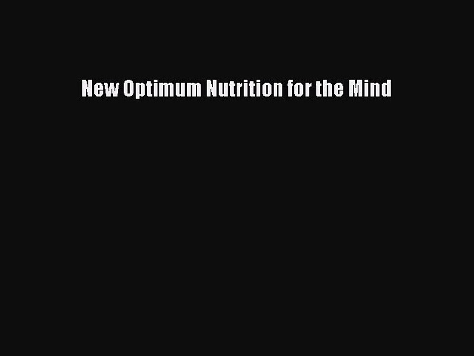 Read New Optimum Nutrition for the Mind Ebook Free