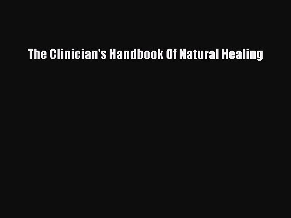 Download The Clinician's Handbook Of Natural Healing PDF Online