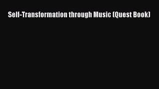 Download Self-Transformation through Music (Quest Book) PDF Online