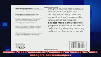 complete  Business Model Generation A Handbook for Visionaries Game Changers and Challengers