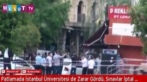 İstanbul'daki Patlamada İstanbul Üniversitesi de Zarar Gördü, Sınavlar İptal Edildi