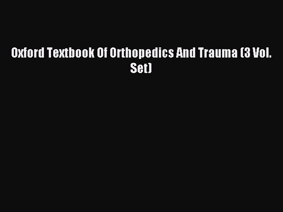 Read Oxford Textbook Of Orthopedics And Trauma (3 Vol. Set) Ebook Free