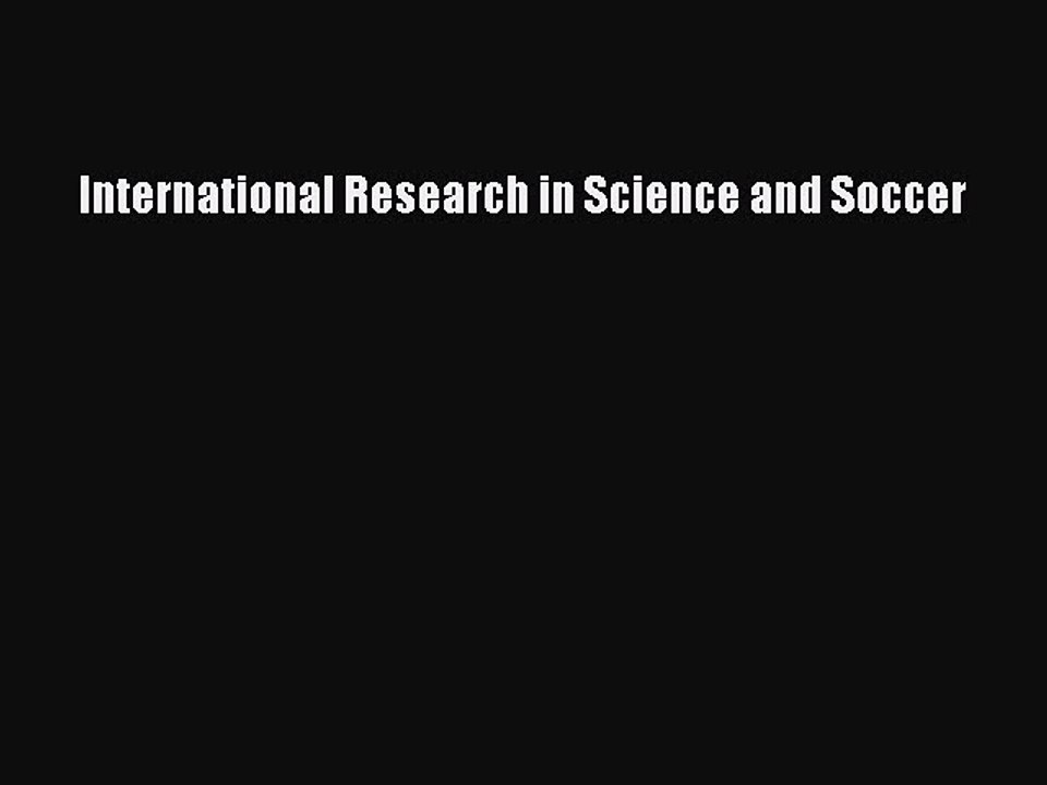 Download International Research in Science and Soccer PDF Online