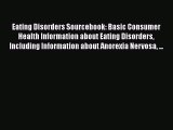 Read Eating Disorders Sourcebook: Basic Consumer Health Information about Eating Disorders