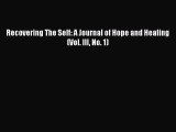 Read Recovering The Self: A Journal of Hope and Healing (Vol. III No. 1) Ebook Free