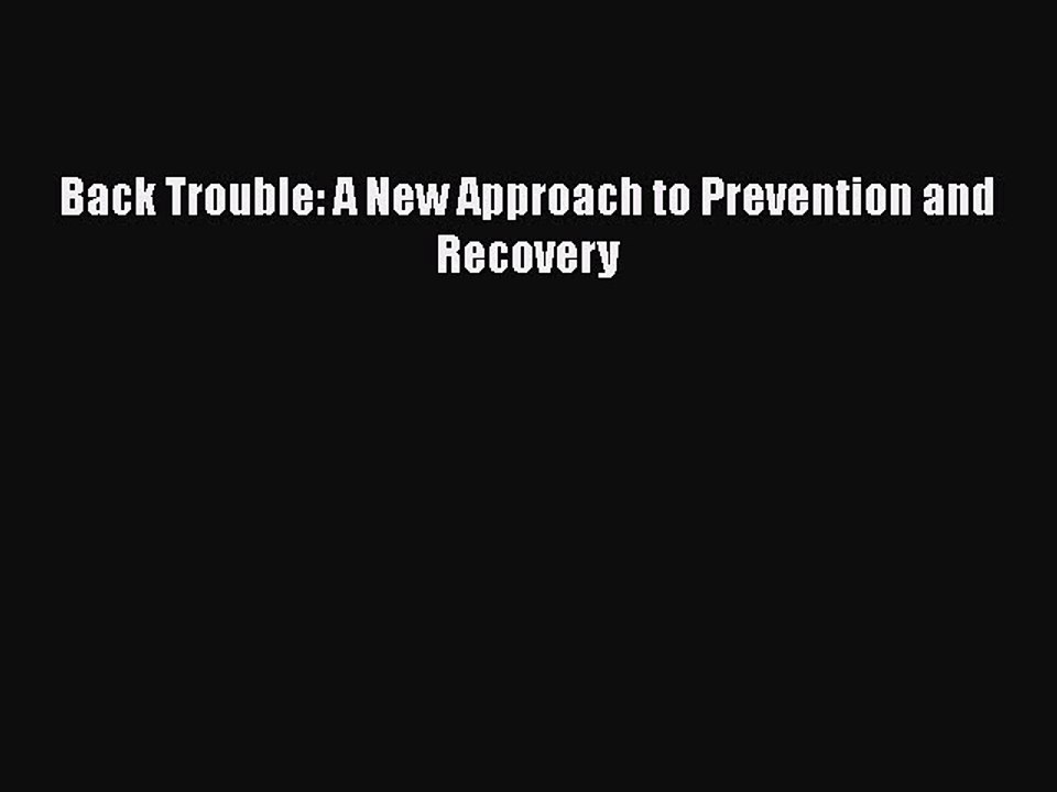 Read Back Trouble: A New Approach to Prevention and Recovery Ebook Free