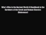 Download Who's Who in the Ancient World: A Handbook to the Survivors of the Greek and Roman