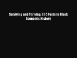 Read Surviving and Thriving: 365 Facts in Black Economic History PDF Free