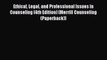 Read Ethical Legal and Professional Issues in Counseling (4th Edition) (Merrill Counseling