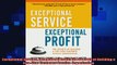 complete  Exceptional Service Exceptional Profit The Secrets of Building a FiveStar Customer