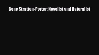 Read Gene Stratton-Porter: Novelist and Naturalist Ebook Free