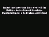 Read Statistics and the German State 1900-1945: The Making of Modern Economic Knowledge (Cambridge