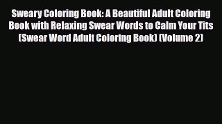Read Books Sweary Coloring Book: A Beautiful Adult Coloring Book with Relaxing Swear Words