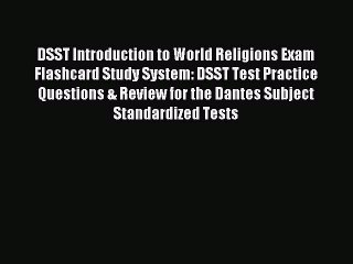 Read DSST Introduction to World Religions Exam Flashcard Study System: DSST Test Practice Questions