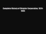 Read Complete History of Chrysler Corporation 1924-1985 Ebook Free