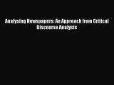 Read Analysing Newspapers: An Approach from Critical Discourse Analysis E-Book Download