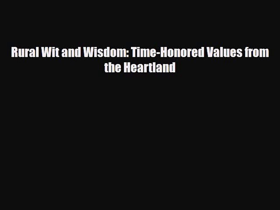 Read Books Rural Wit and Wisdom: Time-Honored Values from the Heartland E-Book Free