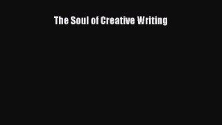 Download The Soul of Creative Writing PDF Online