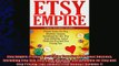 there is  Etsy Empire Proven Tactics for Your Etsy Business Success Including Etsy SEO Etsy Shop