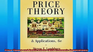 Enjoyed read  Price Theory and Applications with Economic Applications