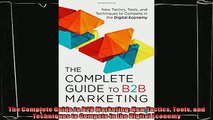 there is  The Complete Guide to B2B Marketing New Tactics Tools and Techniques to Compete in the