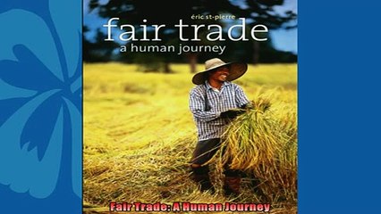 Enjoyed read  Fair Trade A Human Journey