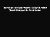 Download The Plungers and the Peacocks: An Update of the Classic History of the Stock Market