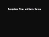 Read Computers Ethics and Social Values Ebook Free